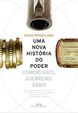 Uma Nova Historia do Poder Comerciante, Priestland, David